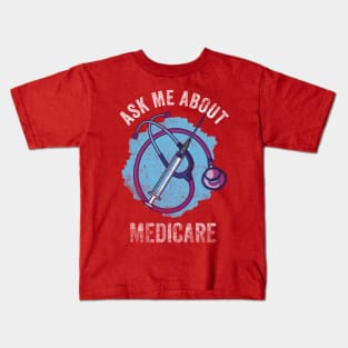 Ask Me About Medicare Kids T-Shirt